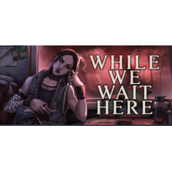 Отзыв о While We Wait Here - игра для ПК