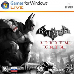 Отзыв о Batman: Аркхем Сити - игра для PC